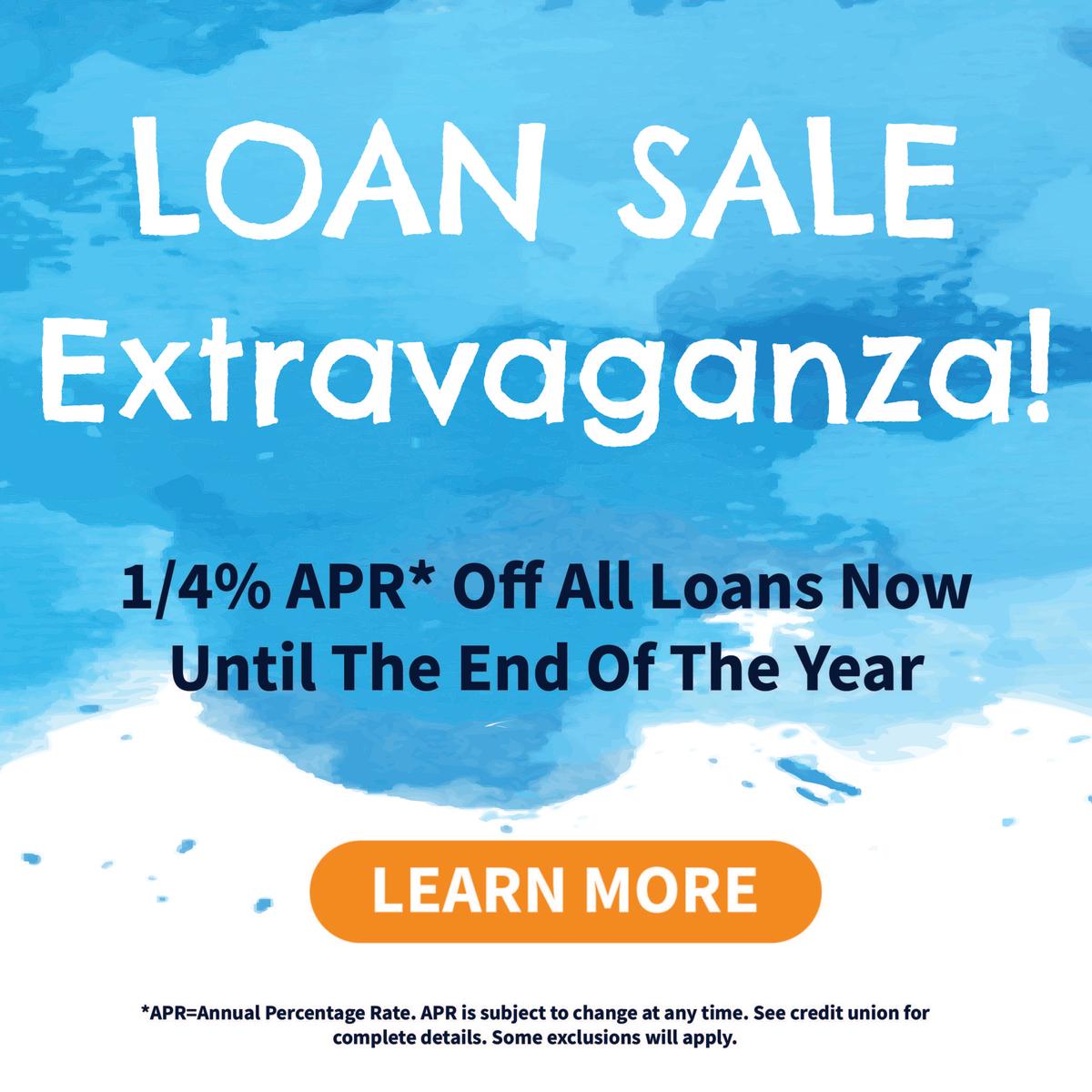 1/4% off all Loan APR* for the rest of the year.