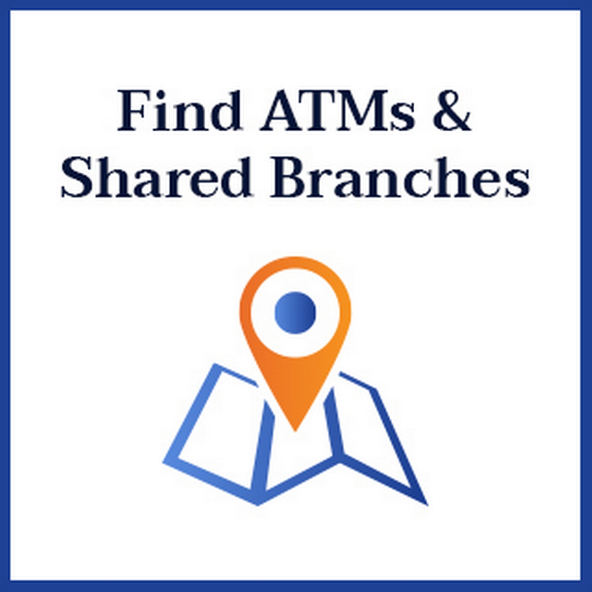 Find ATMs and Shared Branches